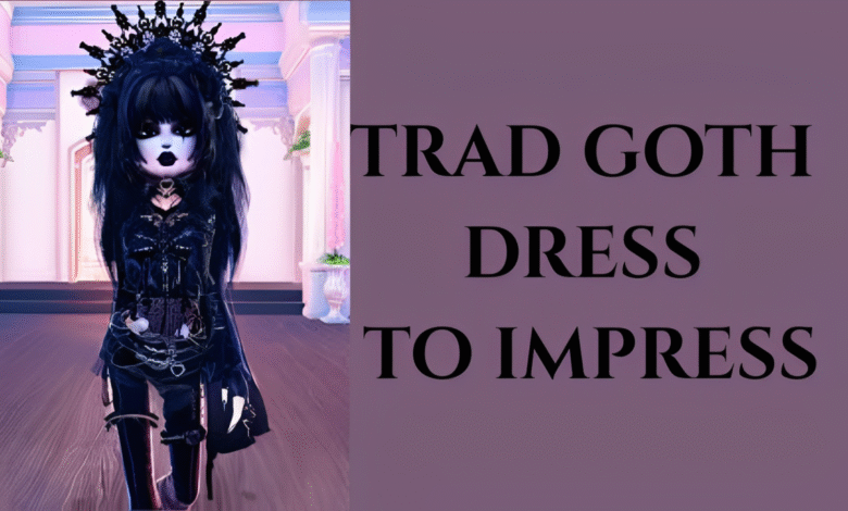 Trad Goth Dress to Impress