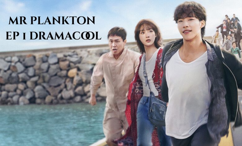 Mr. Plankton Ep 1 Dramacool